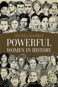 World's Greatest Powerful Women in History Wonder House Books