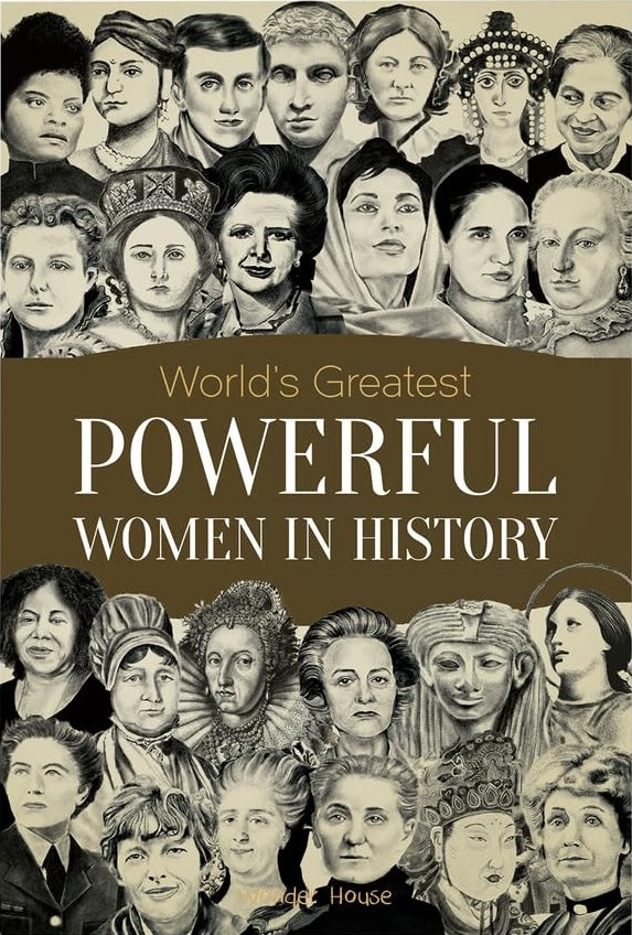 World's Greatest Powerful Women in History Wonder House Books