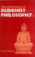 ESSENTIALS OF BUDDHIST PHILOSOPHY by Junjirō Takakusu