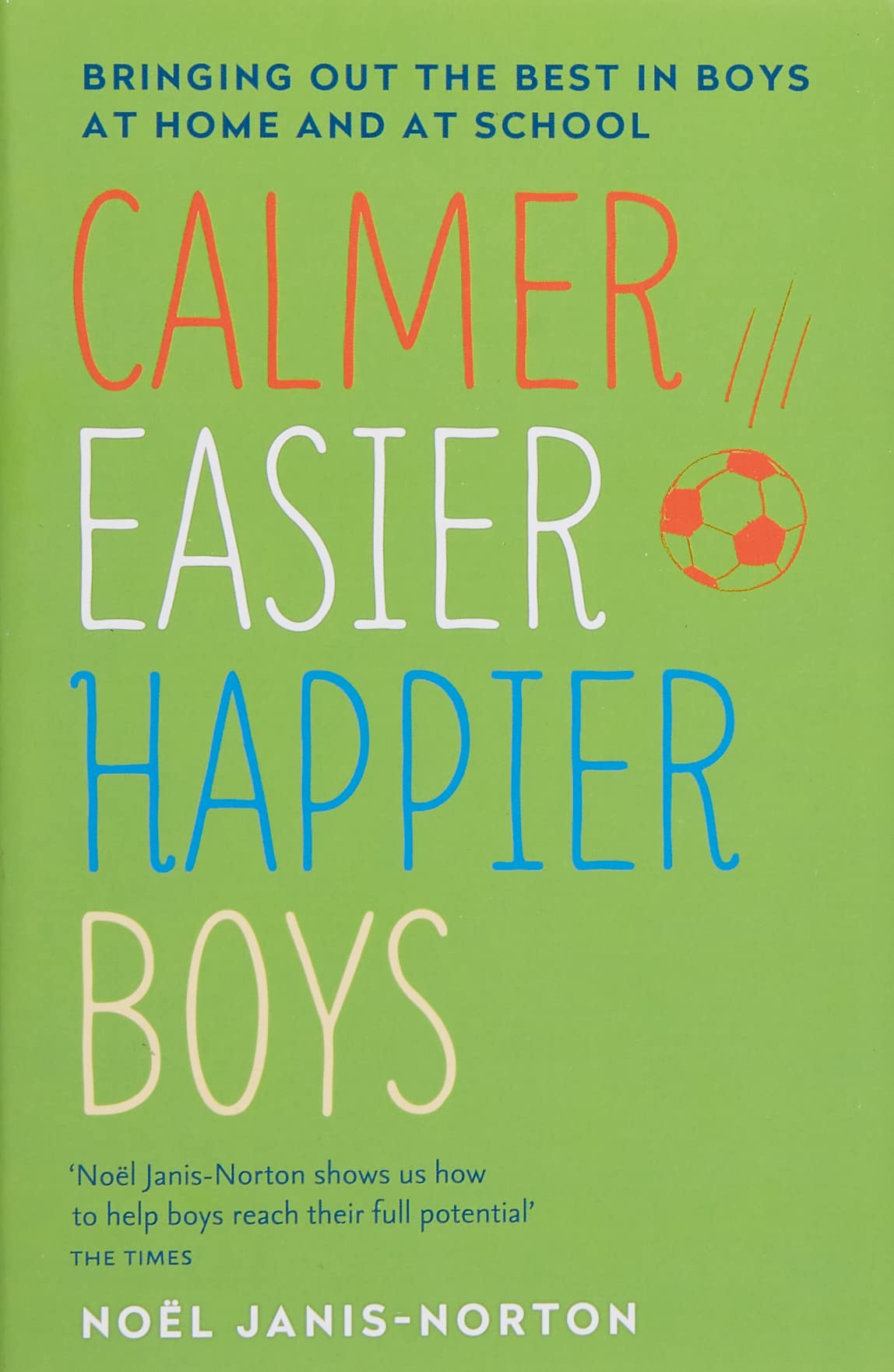 Calmer Easier Happier Boys by Noel Janis-Norton