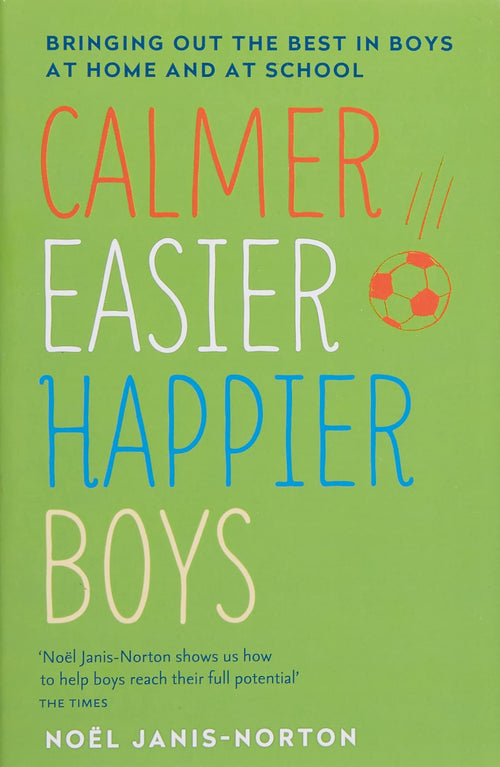Calmer Easier Happier Boys by Noel Janis-Norton