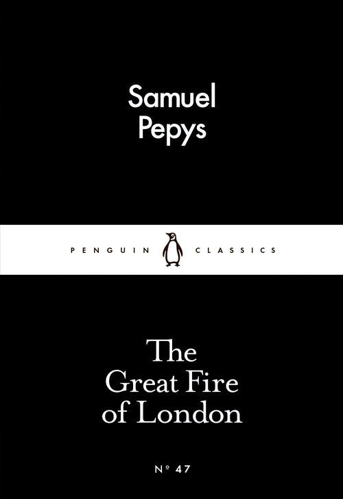 The Great Fire of London by Samuel Pepys