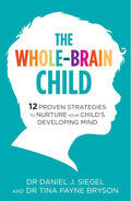 Whole Brain Child Robinson Publishing