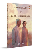 Upanishads and J Krishnamurti by Sri M