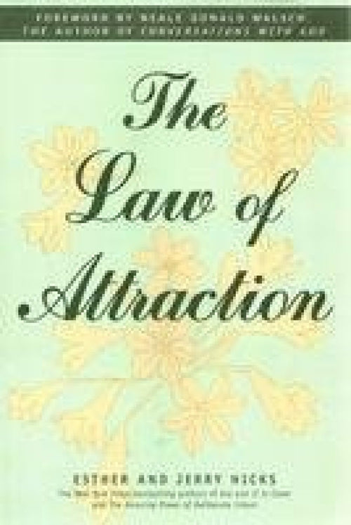 The Law Of Attraction by Estherjerry Hicks