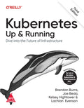 Kubernetes Up and Running O'Reilly Media
