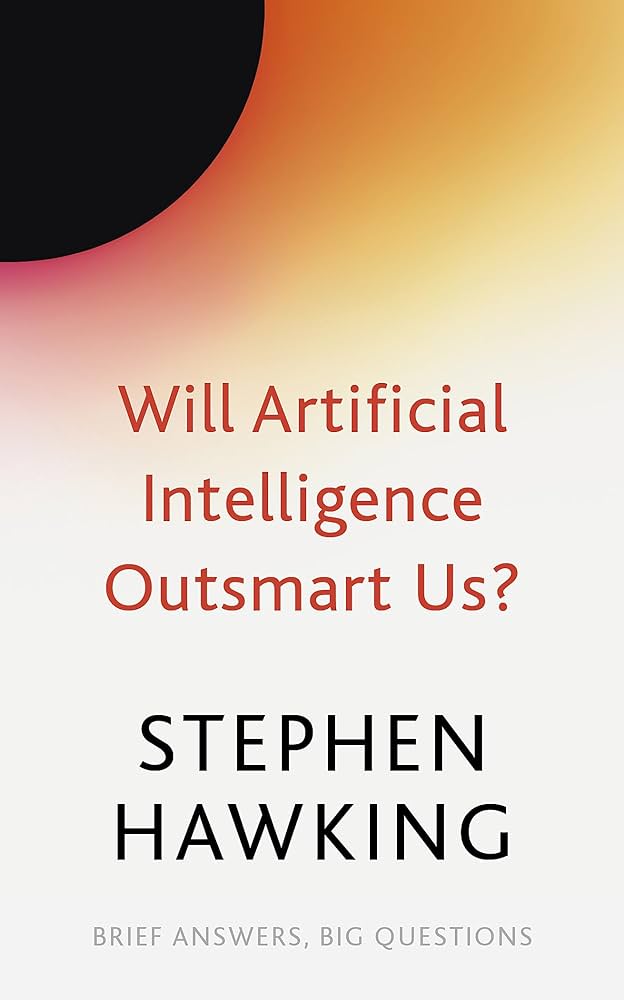 Will Artificial Intelligence Outsmart Us? JOHN MURRAY