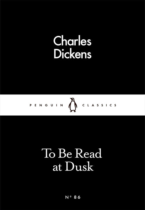 To Be Read at Dusk by Charles Dickens
