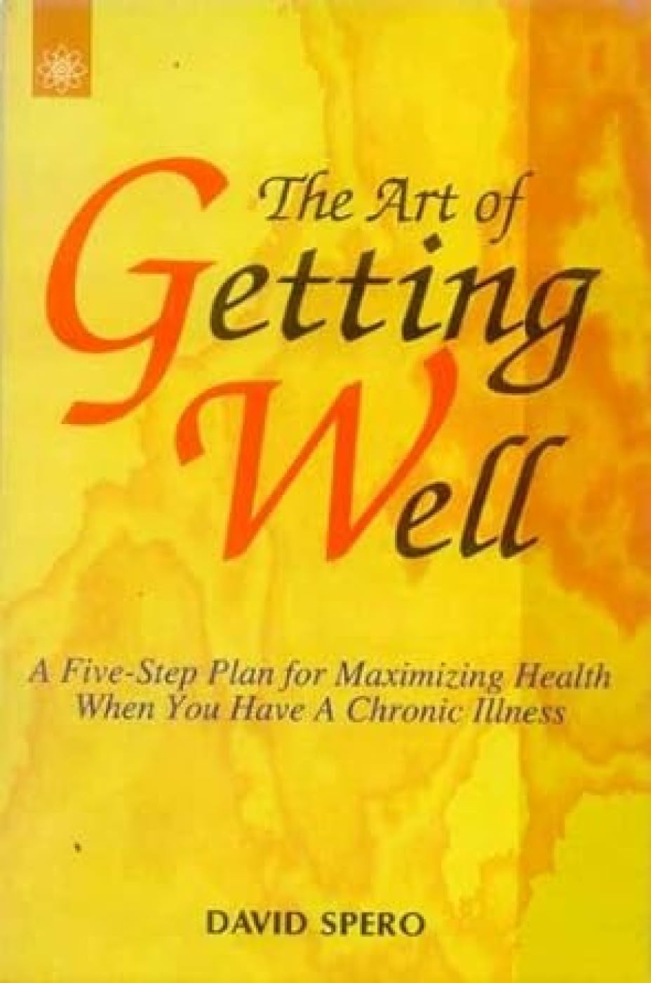 The Art of Getting Well by David Spero