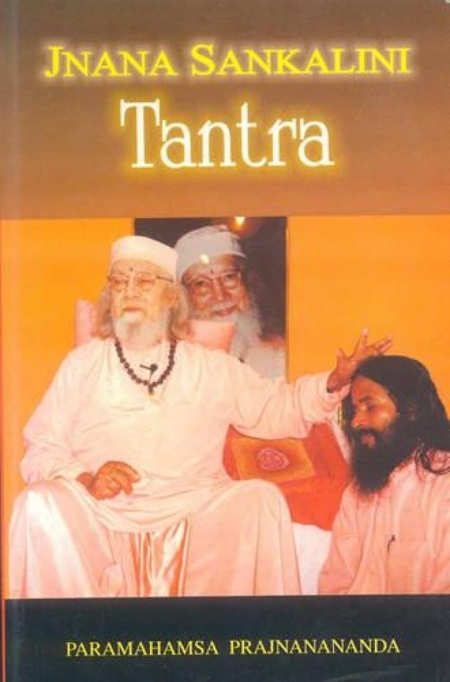 Jnana Sankalini Tantra by Paramhamsa Prajnanananda