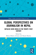 Global Perspectives on Journalism in Nepal BIBLIONEPAL