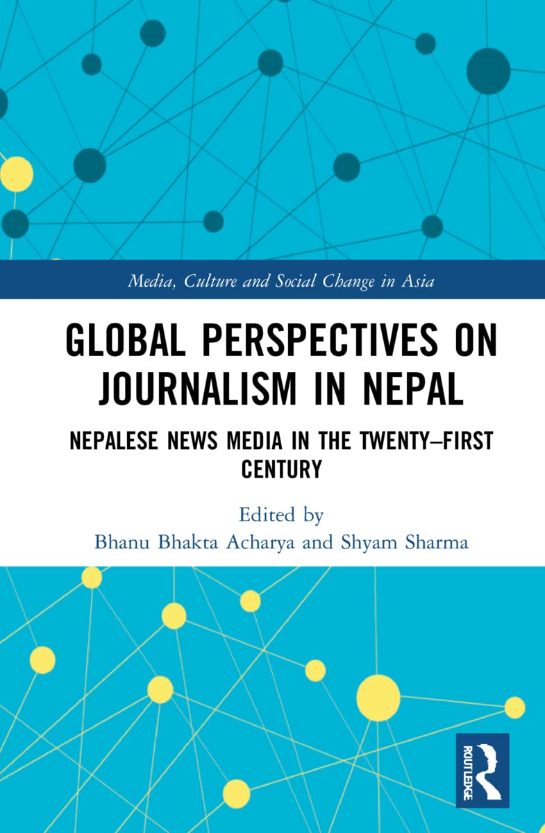 Global Perspectives on Journalism in Nepal BIBLIONEPAL
