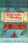 Ayurvedic Healing Motilal Banarsidass Publishing