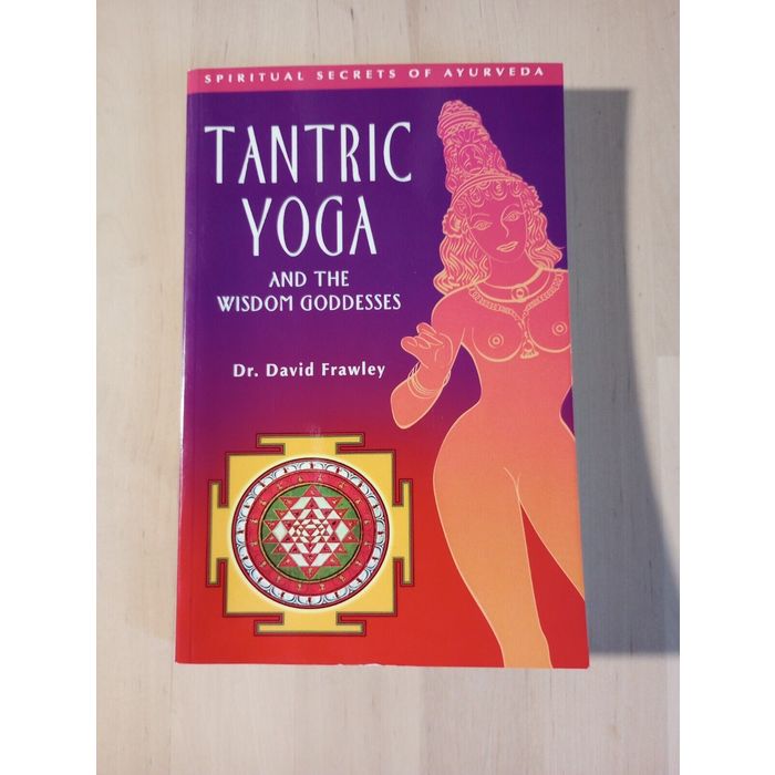 Tantric Yoga and the Wisdom Goddesses BIBLIONEPAL
