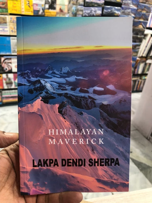 Himalayan Maverick — Lakpa Dendi Sherpa