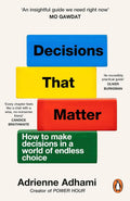 Decisions That Matter by Adrienne Adhami