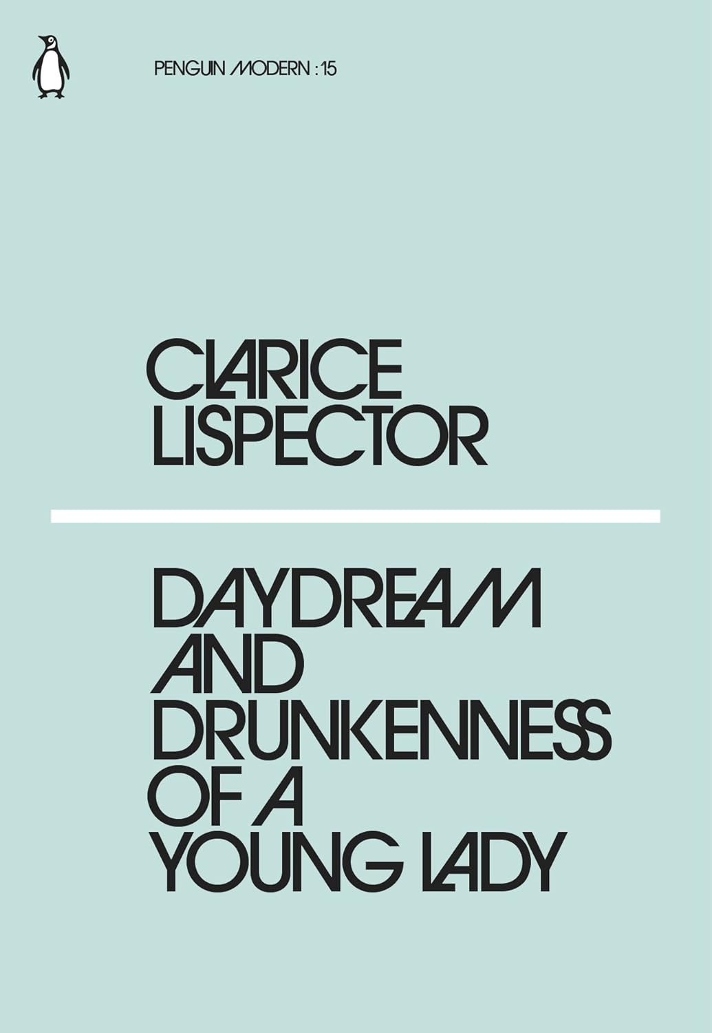 Daydream and Drunkenness of a Young Lady Penguin Modern Classics