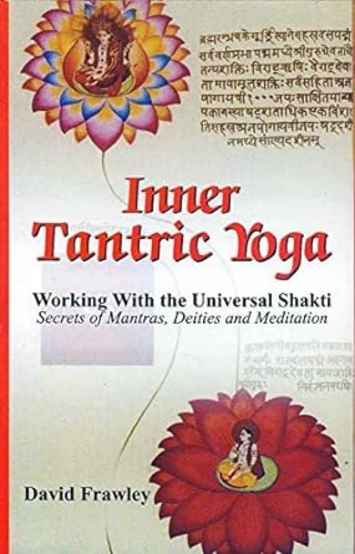 Inner Tantric Yoga by David Frawley