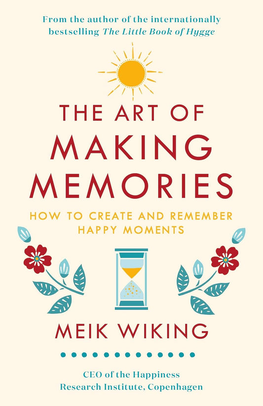 The Art of Making Memories