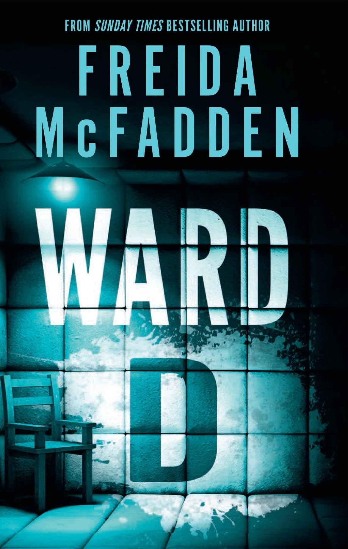 Ward D by Freida Mcfadden