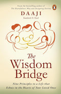 The Wisdom Bridge Nine Principles to a Life that Echoes in the Hearts of Your Loved Ones - 9780143459064 - Book Cover