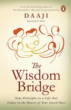 The Wisdom Bridge Nine Principles to a Life that Echoes in the Hearts of Your Loved Ones - 9780143459064 - Book Cover
