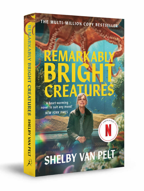 Remarkably Bright Creatures 'That Octopus Book', the Major Bestseller Coming to Netflix Soon by Shelby Van Pelt