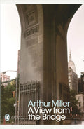 A View from the Bridge Penguin Classics