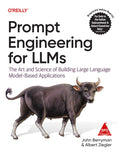 Prompt Engineering for LLMs O'Reilly Media