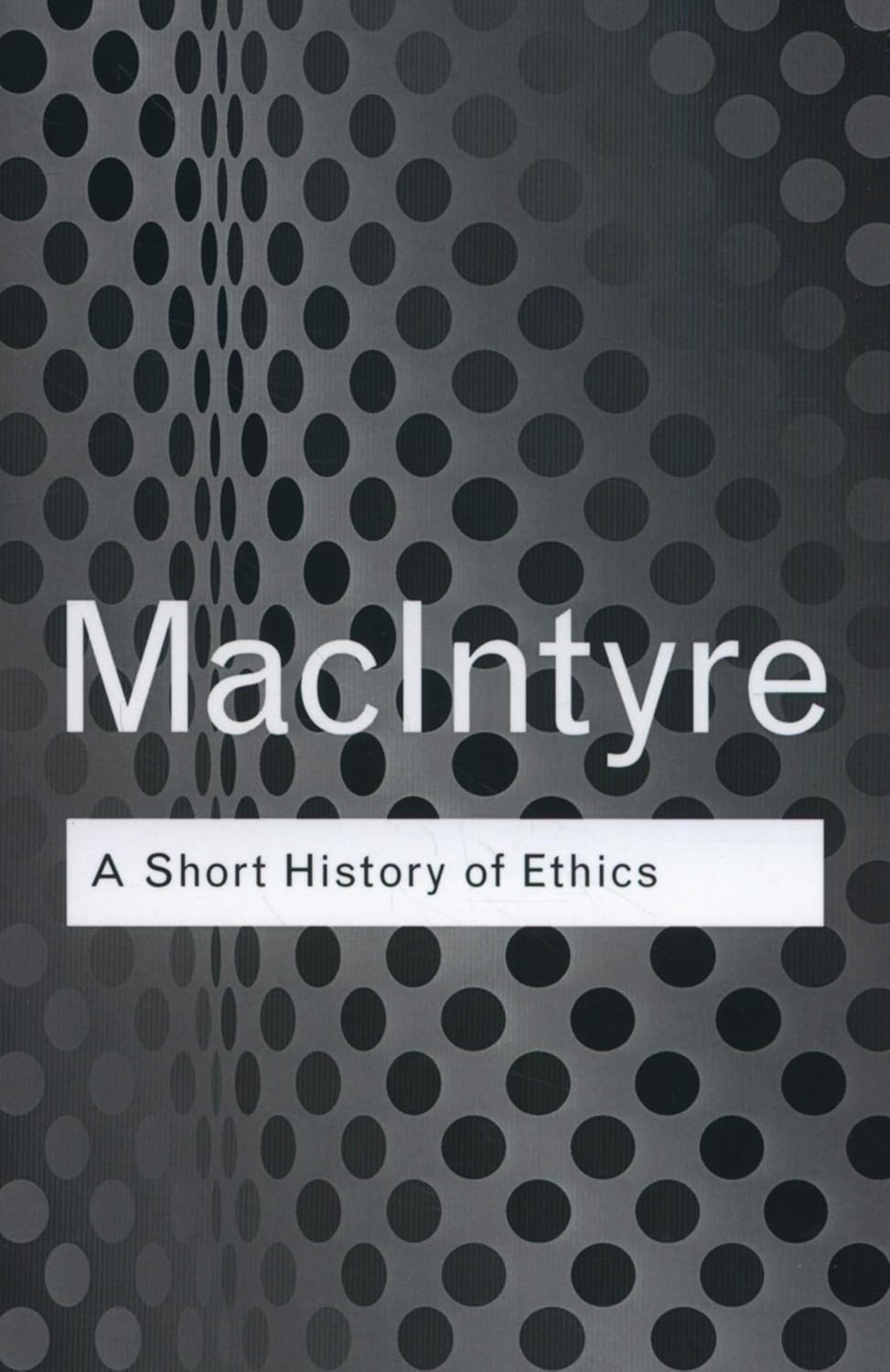 A Short History of Ethics Routledge Classics