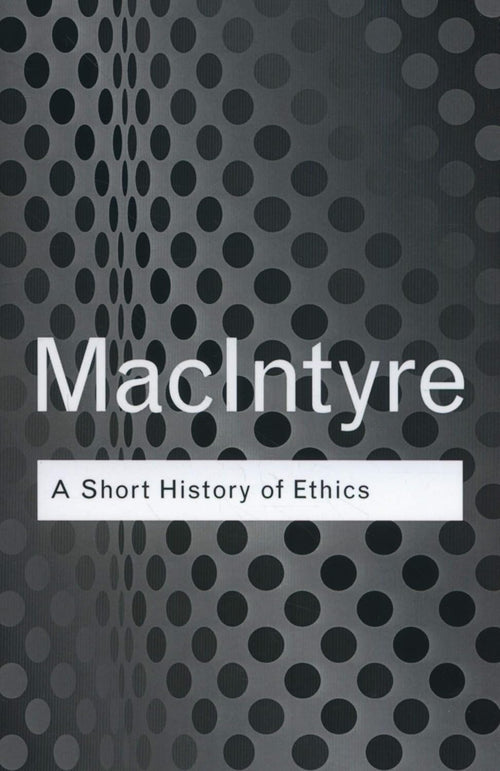 A Short History of Ethics Routledge Classics