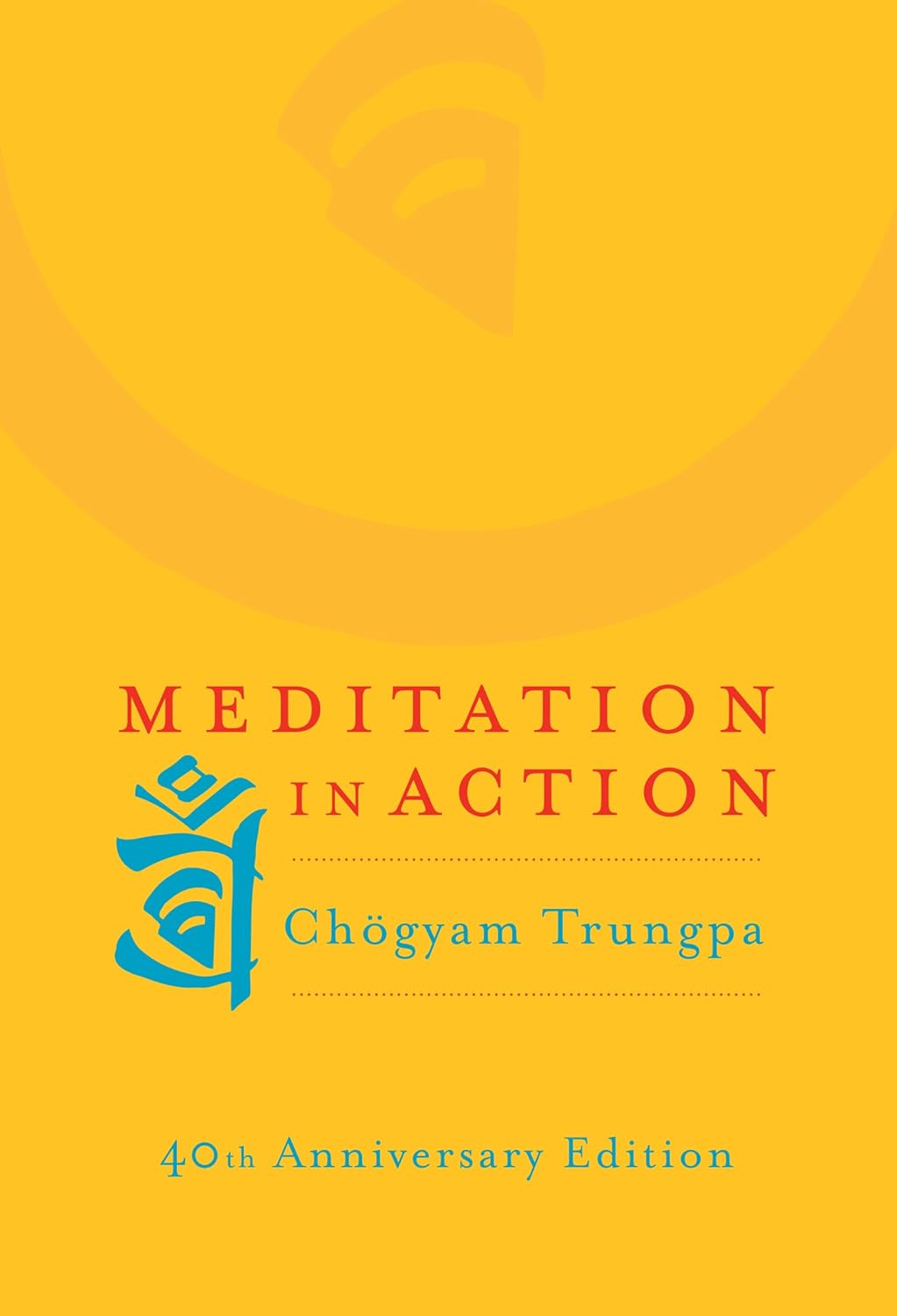 Meditation in Action Shambhala