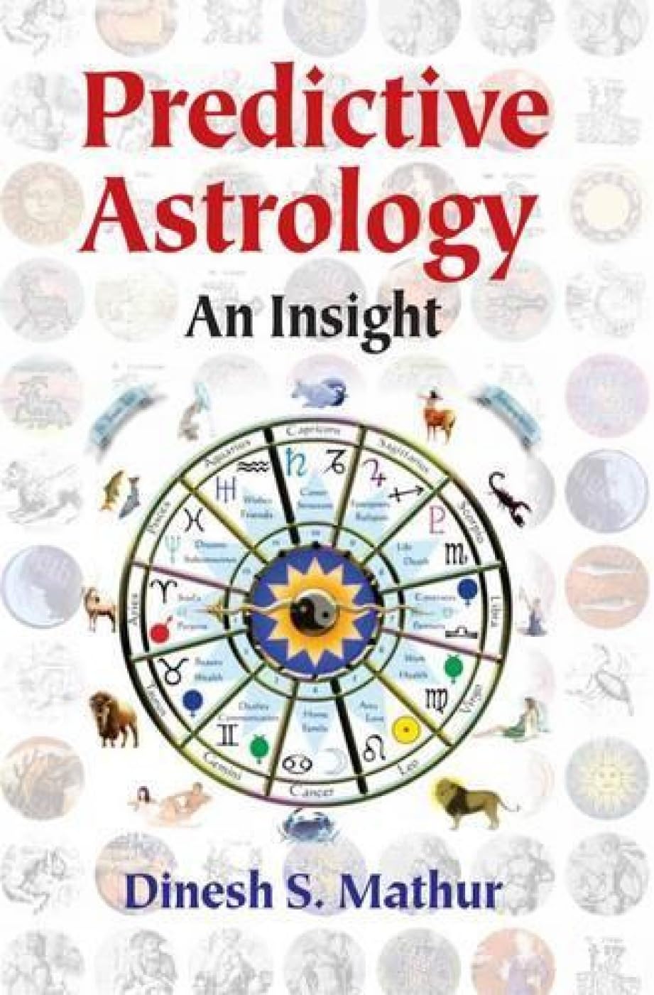 Predictive Astrology by Dinesh Shankar Mathur