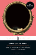 The Posthumous Memoirs of Brás Cubas Penguin Classics