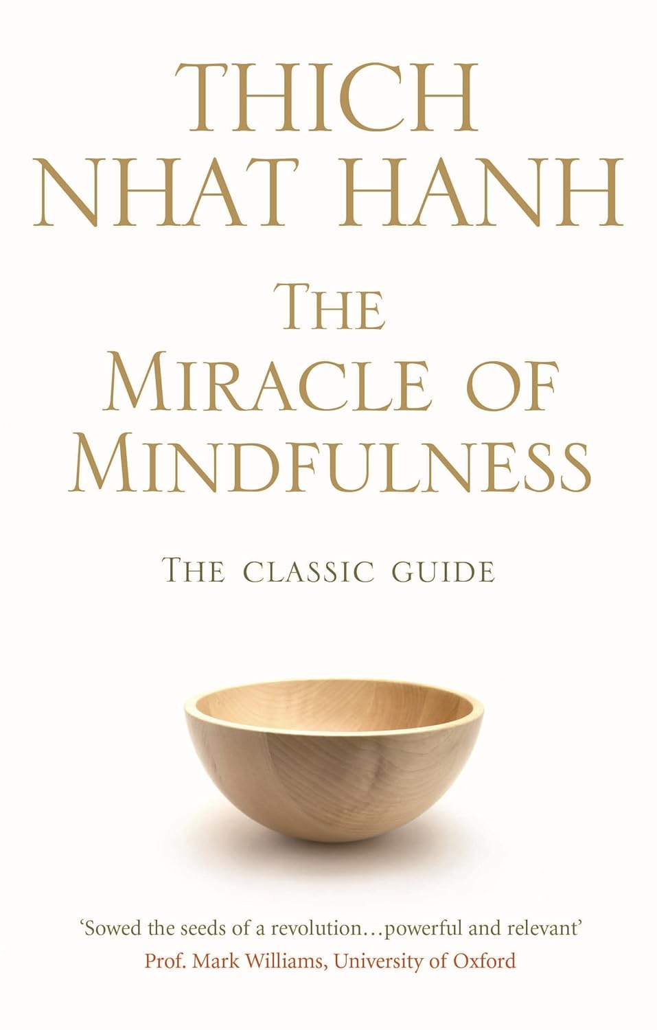 The Miracle Of Mindfulness Ebury Publishing