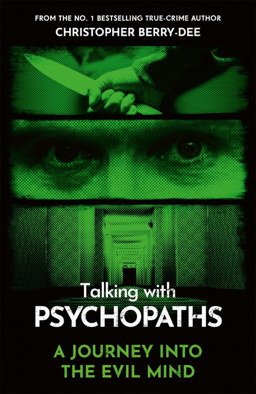 Talking with Psychopaths by Christopher Berry-Dee