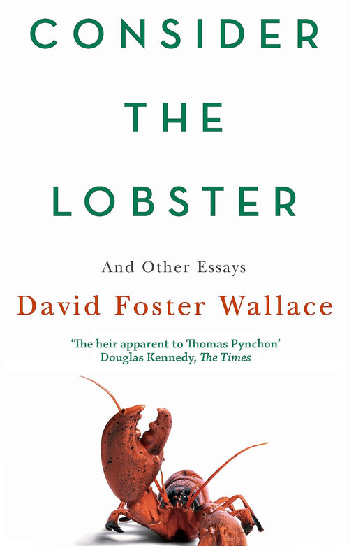 Consider the Lobster by David Foster Wallace