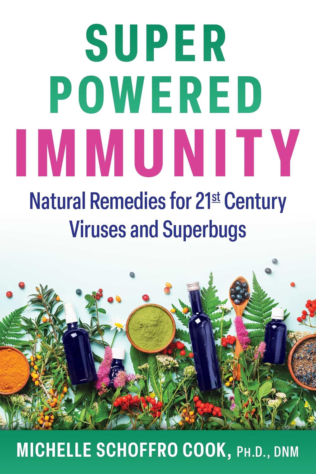Super-Powered Immunity by Michelle Schoffro Cook