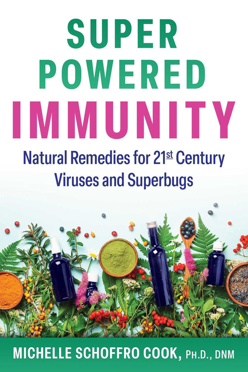 Super-Powered Immunity by Michelle Schoffro Cook