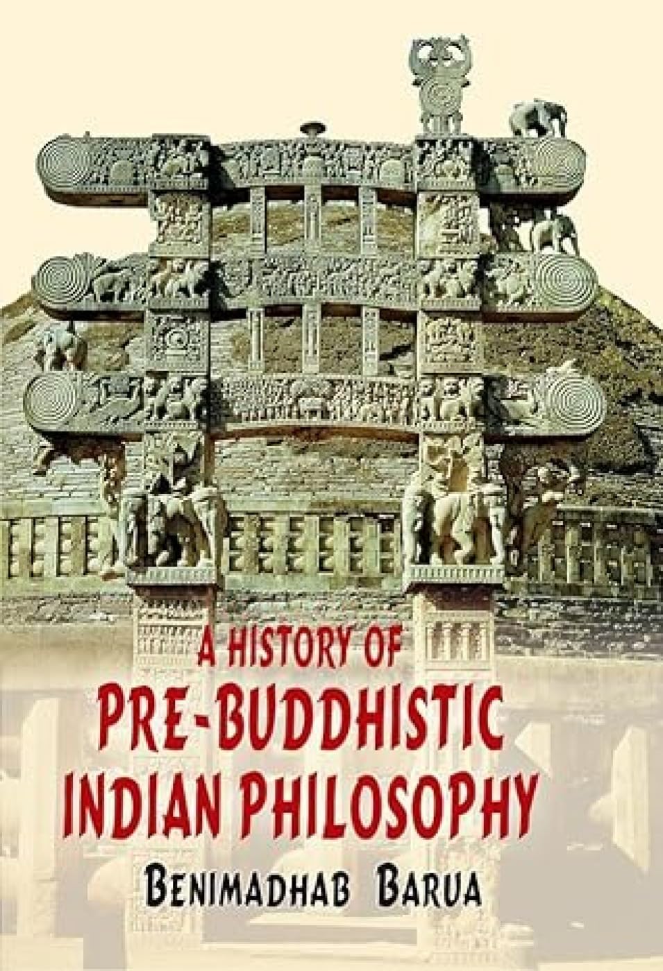 A History of Pre-Buddhistic Indian Philosophy by Beni Madhab Barua
