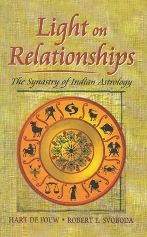 LIGHT ON RELATIONSHIPS by Hart De Fouw, Robert E. Svoboda, Hart Defouw