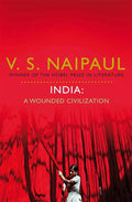 India: A Wounded Civilization BIBLIONEPAL