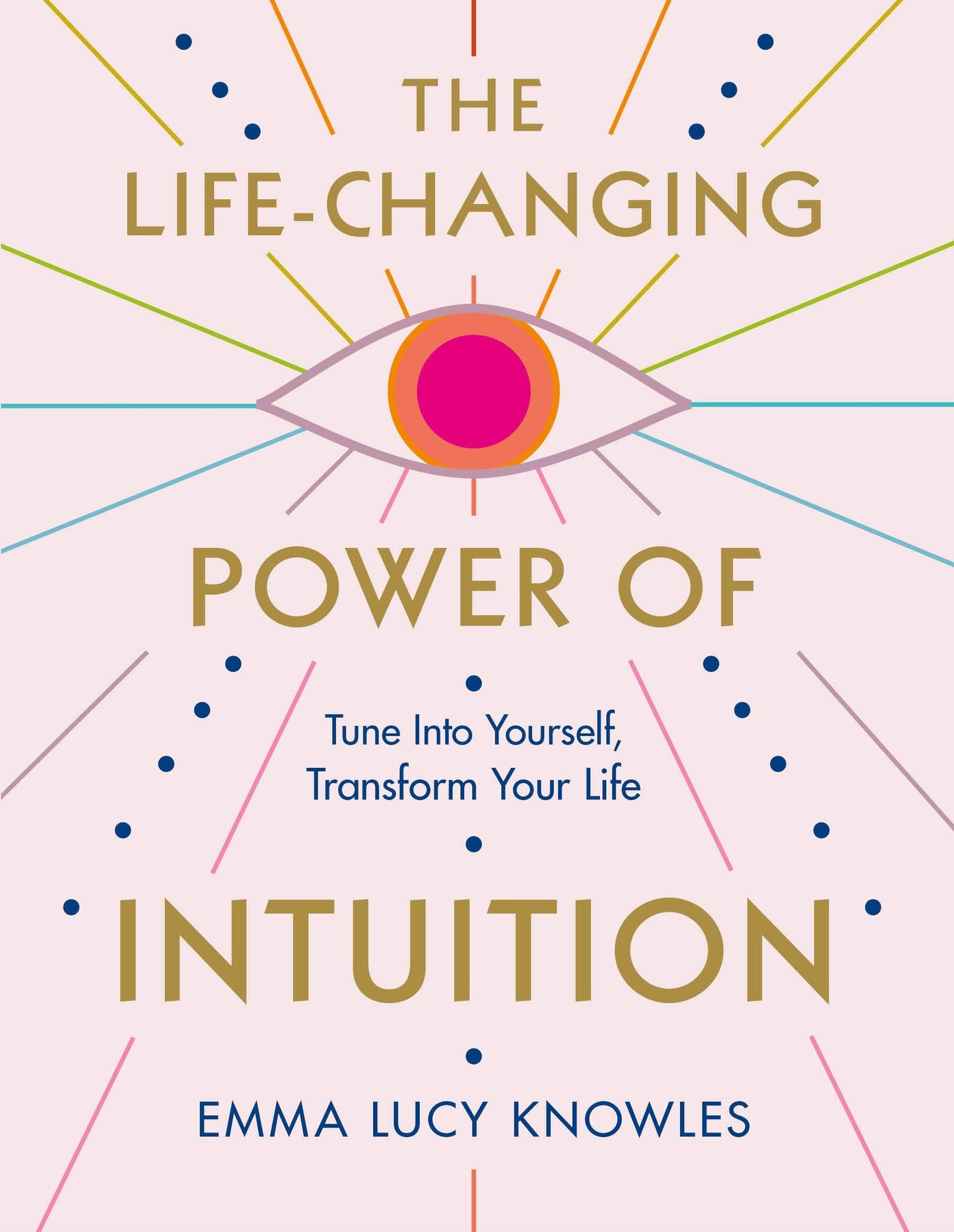 The Life-Changing Power of Intuition