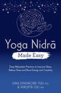 Yoga Nidra Made Easy: Deep Relaxation Practices to Improve Sleep, Relieve Stress and Boost Energy and Creativity (Made Easy series) - 9789394613379 - Book Cover
