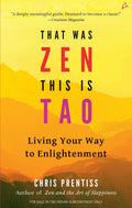 That Was Zen, This is Tao by Chris Prentiss
