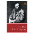 The Idiot by Fyodor Dostoevsky, Anna Brailovsky (Translator)