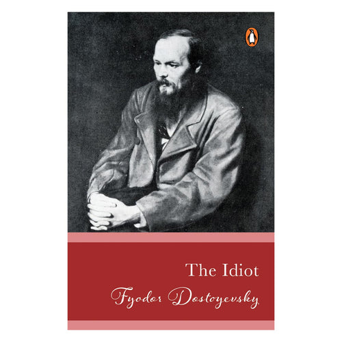 The Idiot by Fyodor Dostoevsky, Anna Brailovsky (Translator)