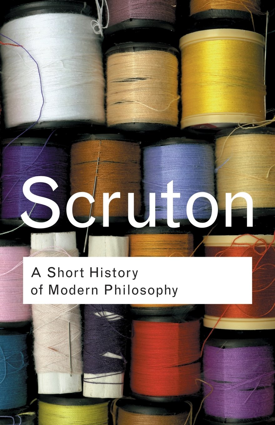 A Short History of Modern Philosophy Routledge Classics