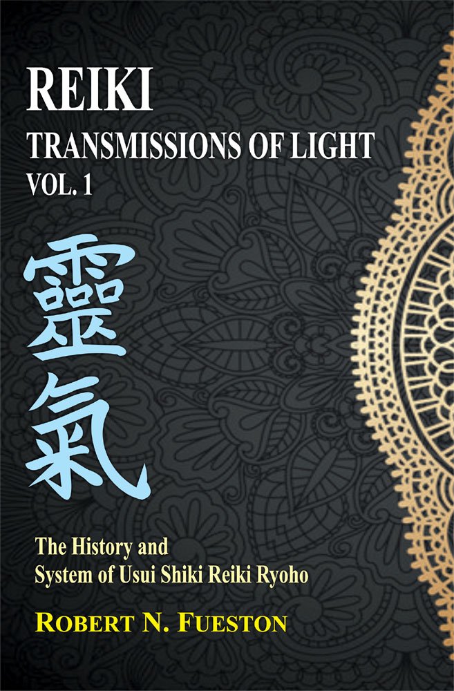 Reiki Transmissions of Light by Robert N. Fueston