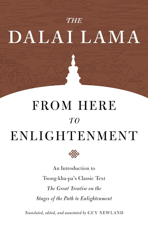 From Here to Enlightenment by H.H. the Fourteenth Dalai Lama, Guy Newland (Translator)